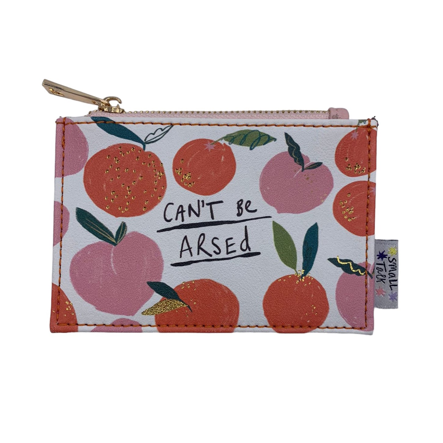 Small Talk 'Can't Be Arsed' Zip Purse